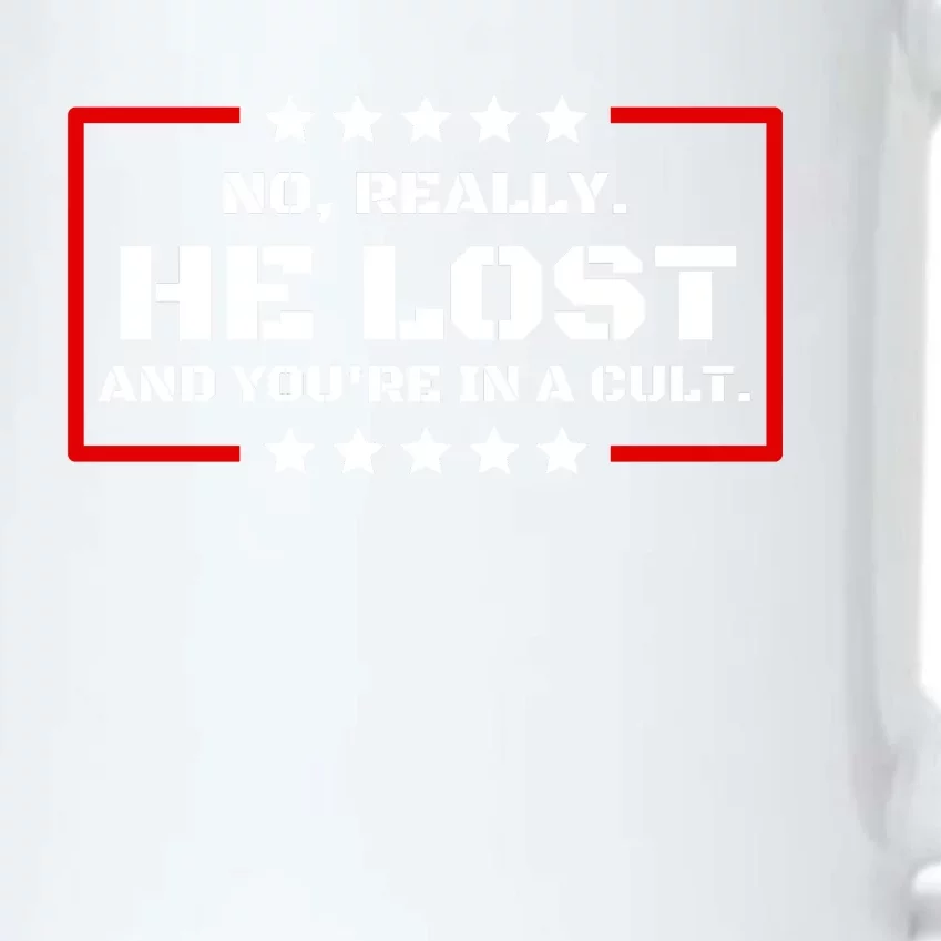 Funny No Really He Lost And Youre In A Cult Black Color Changing Mug