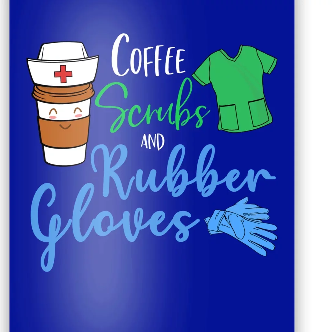 Funny Nurse Rn Coffee Scrubs And Rubber Gloves Gift Poster