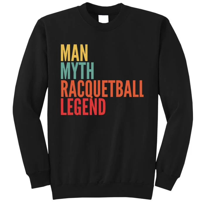 Funny Need Racquetball For Racquetball Lover Player Tall Sweatshirt