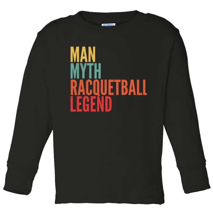 Funny Need Racquetball For Racquetball Lover Player Toddler Long Sleeve Shirt