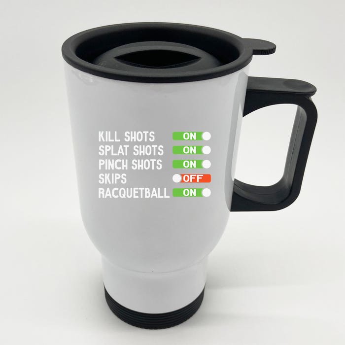 Funny Need Racquetball For Racquetball Lover Player Front & Back Stainless Steel Travel Mug