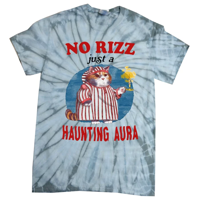 Funny No Rizz Just Haunting Aura Gift Tie-Dye T-Shirt