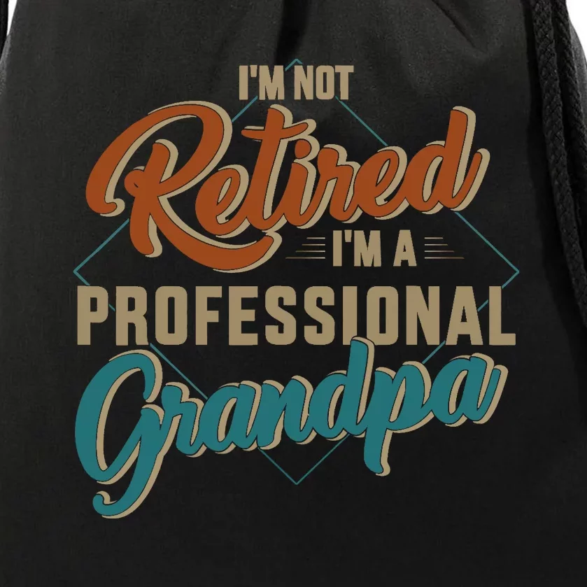 Funny not retired professional grandpa for father's day Drawstring Bag