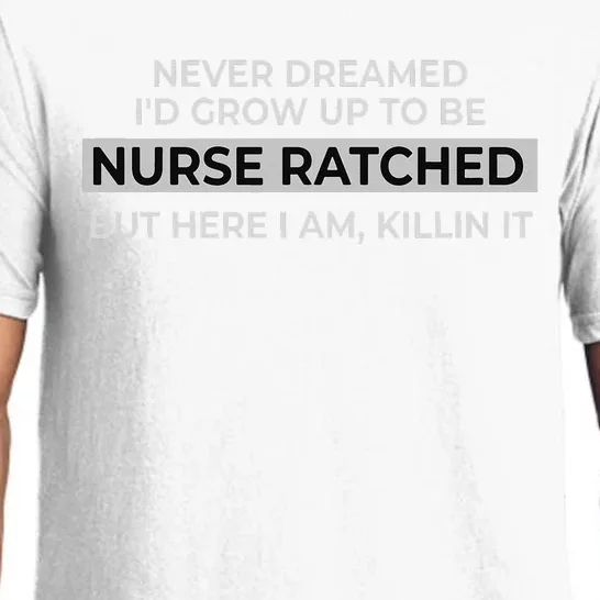 Funny Nurse Ratched Design Saying Movie Character Gift Idea Pajama Set