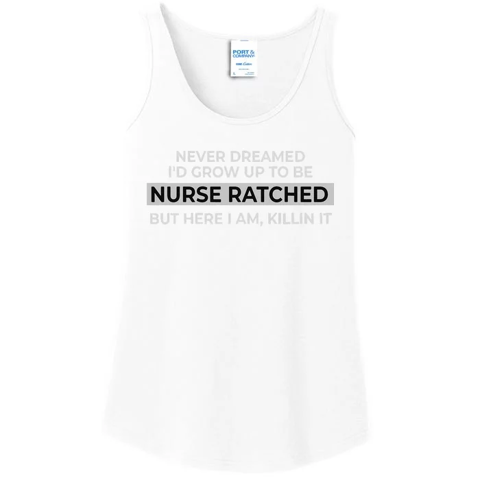 Funny Nurse Ratched Design Saying Movie Character Gift Idea Ladies Essential Tank