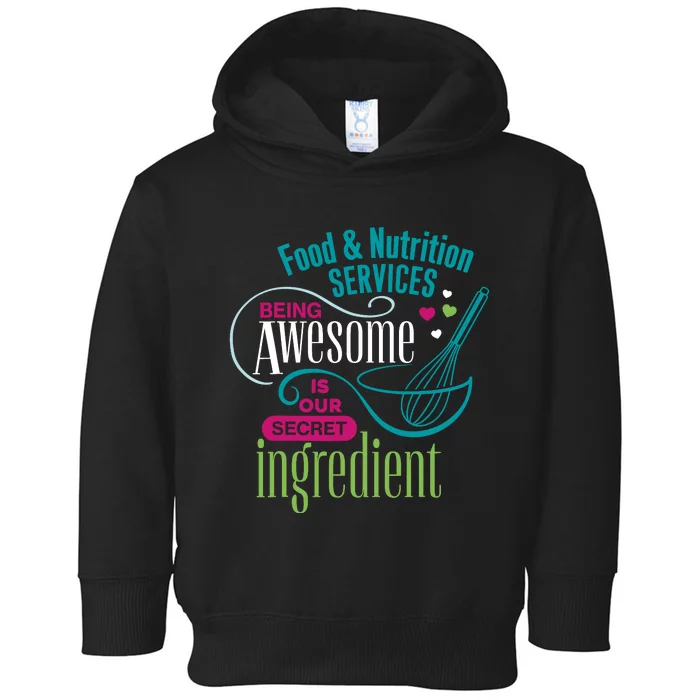 Food & Nutrition Services Being Awesome Lunch Lady Toddler Hoodie