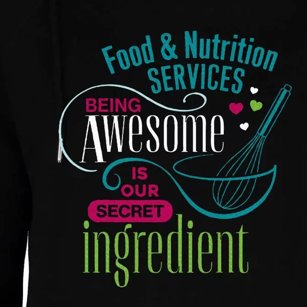 Food & Nutrition Services Being Awesome Lunch Lady Womens Funnel Neck Pullover Hood