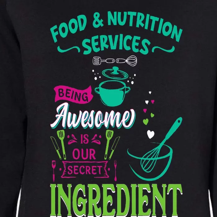 Food & Nutrition Services Being Awesome Lunch Lady Womens California Wash Sweatshirt