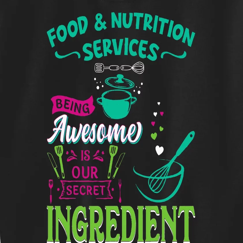 Food & Nutrition Services Being Awesome Lunch Lady Kids Sweatshirt