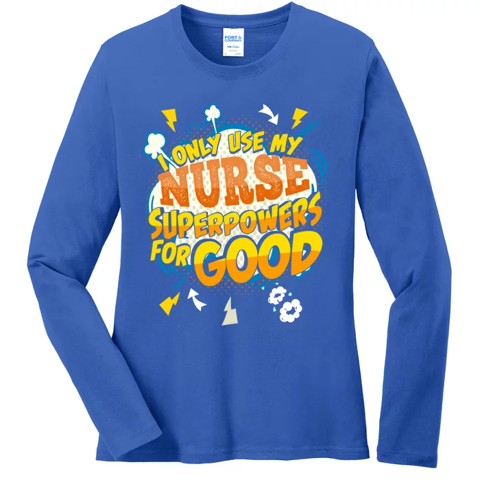 Funny Nurse Superpowers Gag Cool Gift Ladies Long Sleeve Shirt