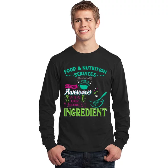 Food & Nutrition Services Being Awesome Lunch Lady Tall Long Sleeve T-Shirt