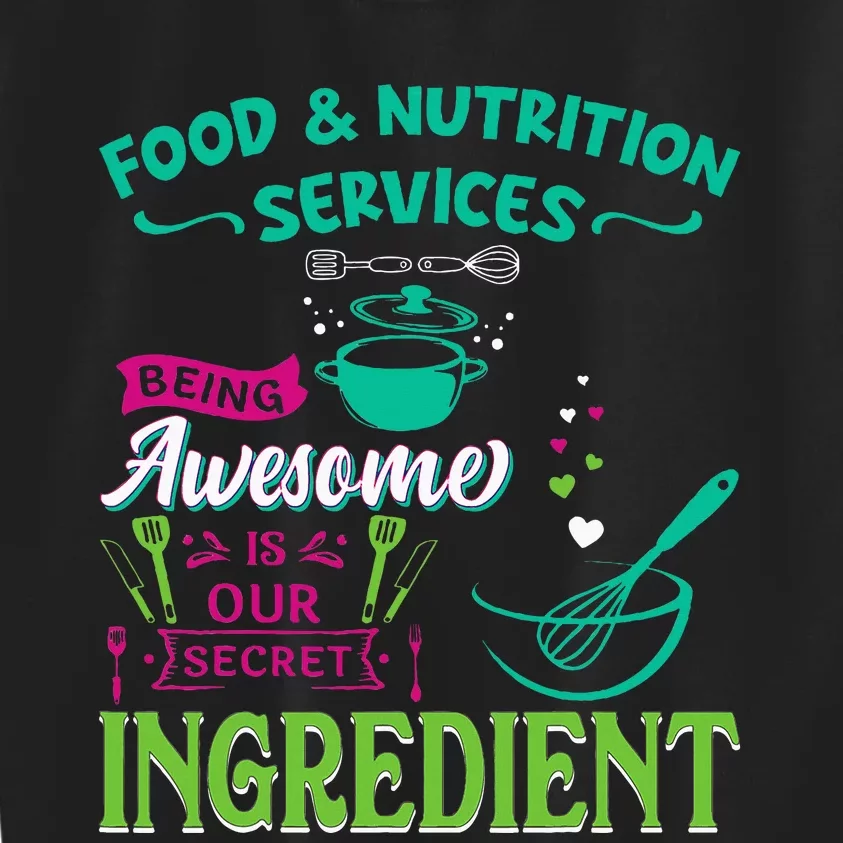 Food & Nutrition Services Being Awesome Lunch Lady Kids Sweatshirt