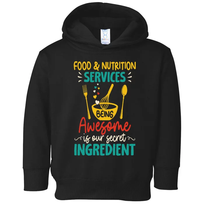 Food Nutrition Services Being Awesome Ingredient Lunch Lady Toddler Hoodie