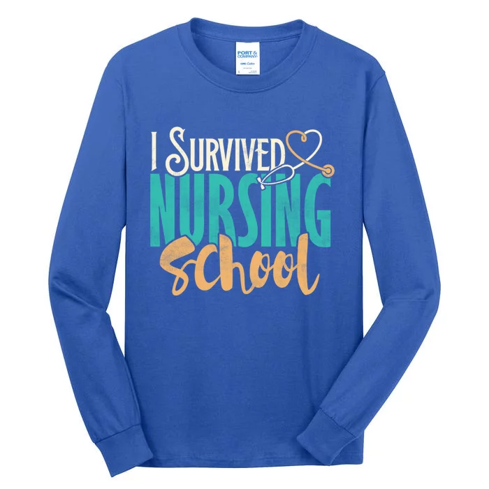 Funny Nursing School I Survived Nursing School Gift Cool Gift Tall Long Sleeve T-Shirt