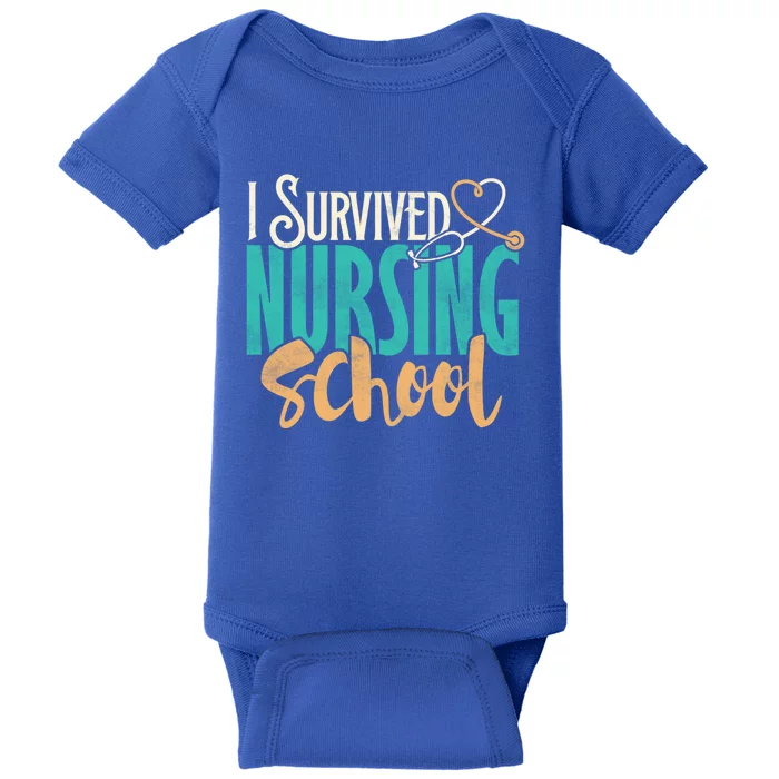 Funny Nursing School I Survived Nursing School Gift Cool Gift Baby Bodysuit