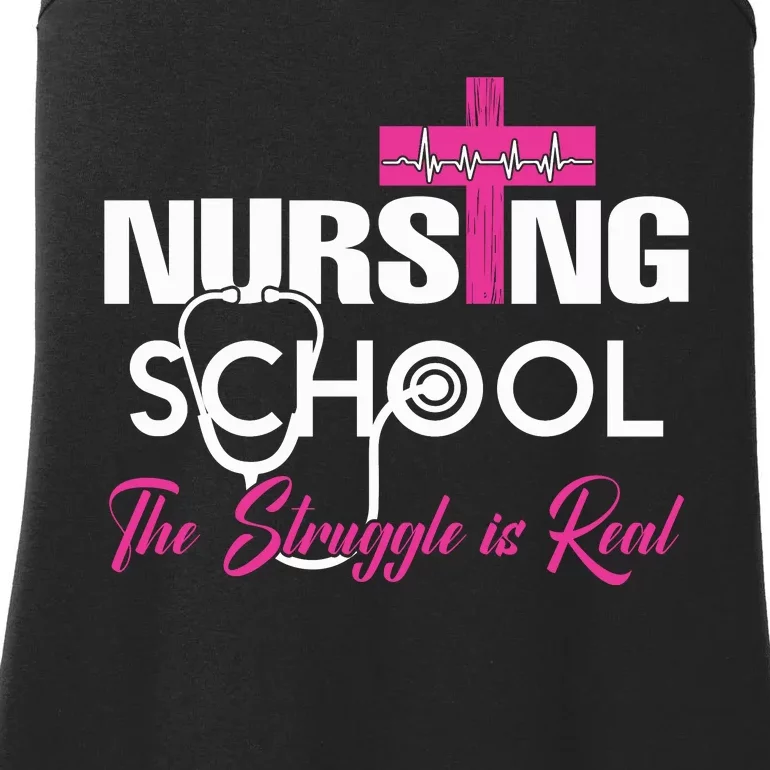 Funny Nursing School The Struggle Is Real Ladies Essential Tank