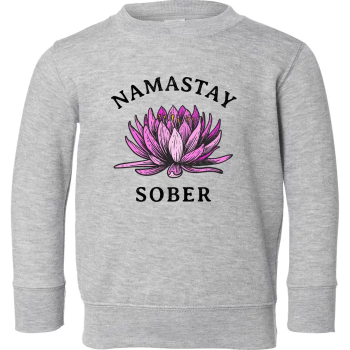 Funny Namastay Sober Na Aa 12 Step Recovery Funny Gift Toddler Sweatshirt