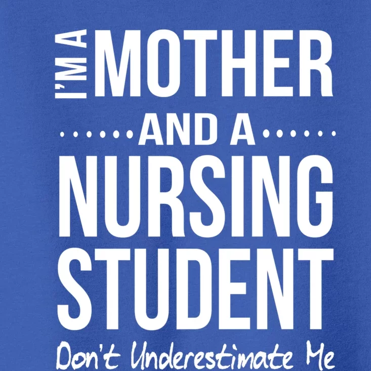 Funny Nursing Student Mom Nursing School Future Nurse Gift Toddler T-Shirt