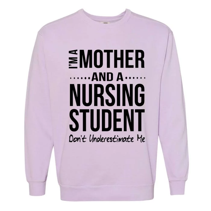 Funny Nursing Student Mom Nursing School Future Nurse Gift Garment-Dyed Sweatshirt