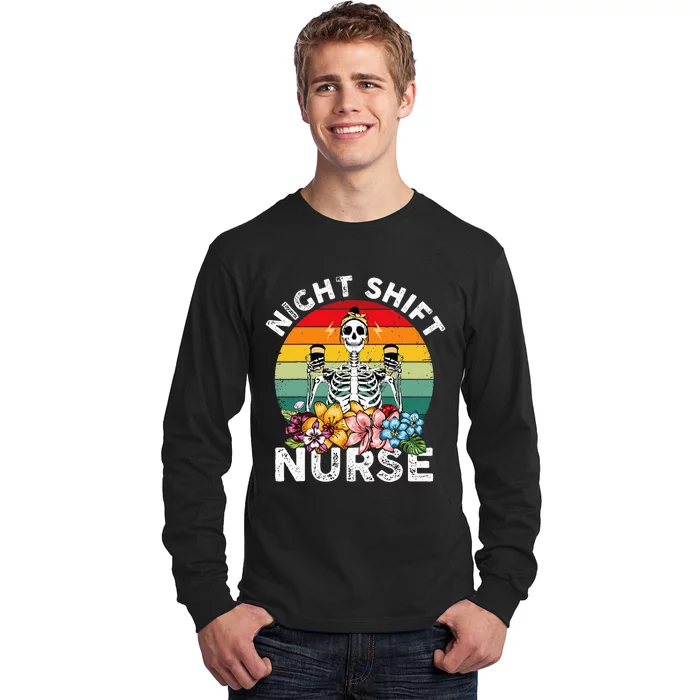 Funny Night Shift Nurse Skeleton Night Shift Nurse Long Sleeve Shirt