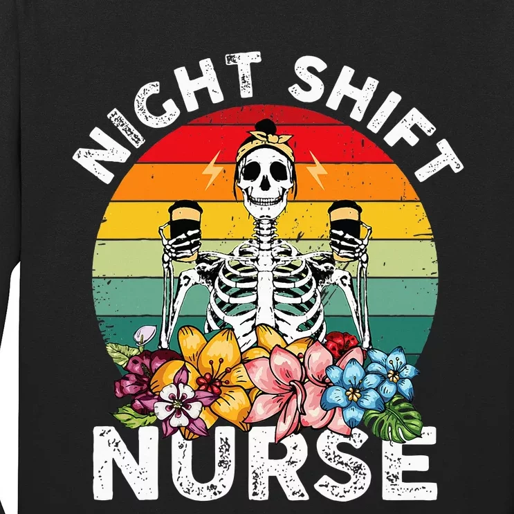 Funny Night Shift Nurse Skeleton Night Shift Nurse Long Sleeve Shirt