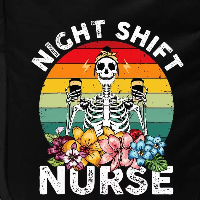 Funny Night Shift Nurse Skeleton Night Shift Nurse Impact Tech Backpack