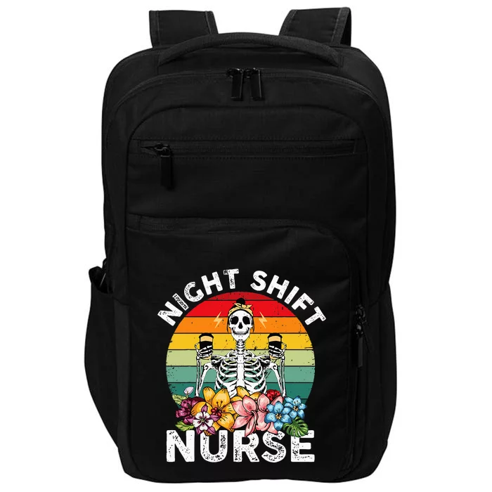 Funny Night Shift Nurse Skeleton Night Shift Nurse Impact Tech Backpack