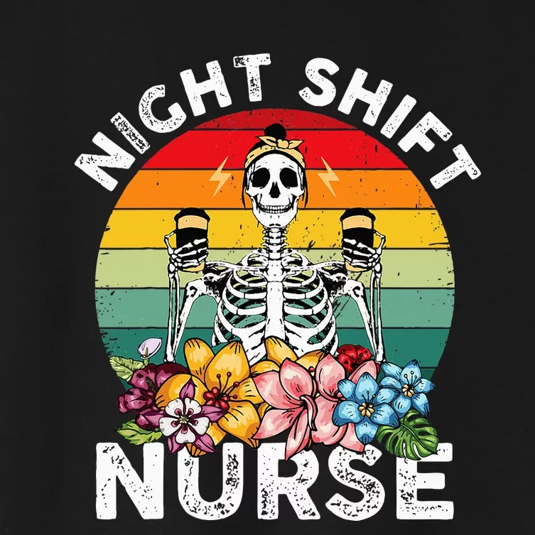 Funny Night Shift Nurse Skeleton Night Shift Nurse Women's Crop Top Tee