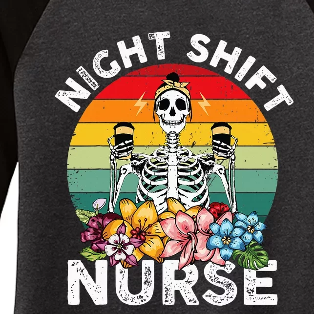 Funny Night Shift Nurse Skeleton Night Shift Nurse Women's Tri-Blend 3/4-Sleeve Raglan Shirt