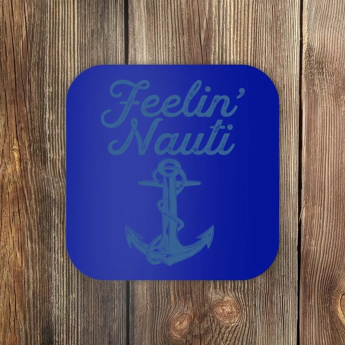 Feelin Nauti Sailing Boating Nautical Lake Funny Sailor Gift Coaster