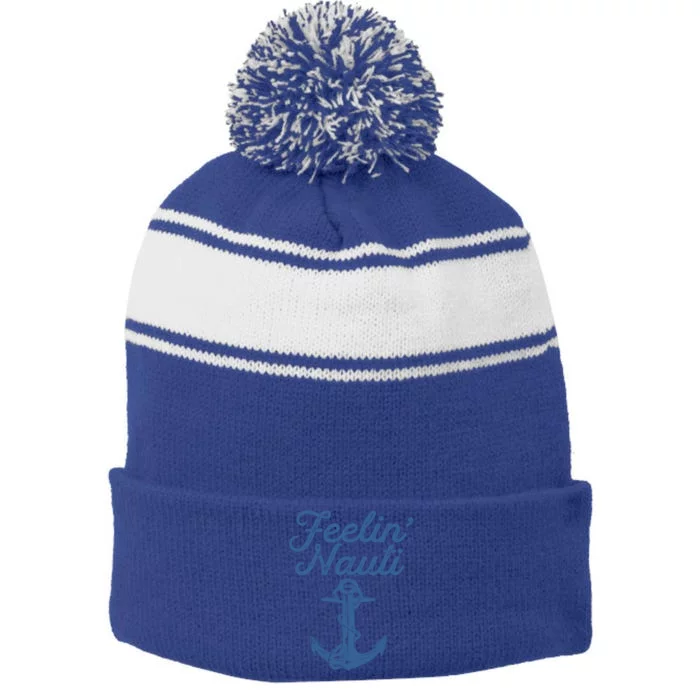 Feelin Nauti Sailing Boating Nautical Lake Funny Sailor Gift Stripe Pom Pom Beanie