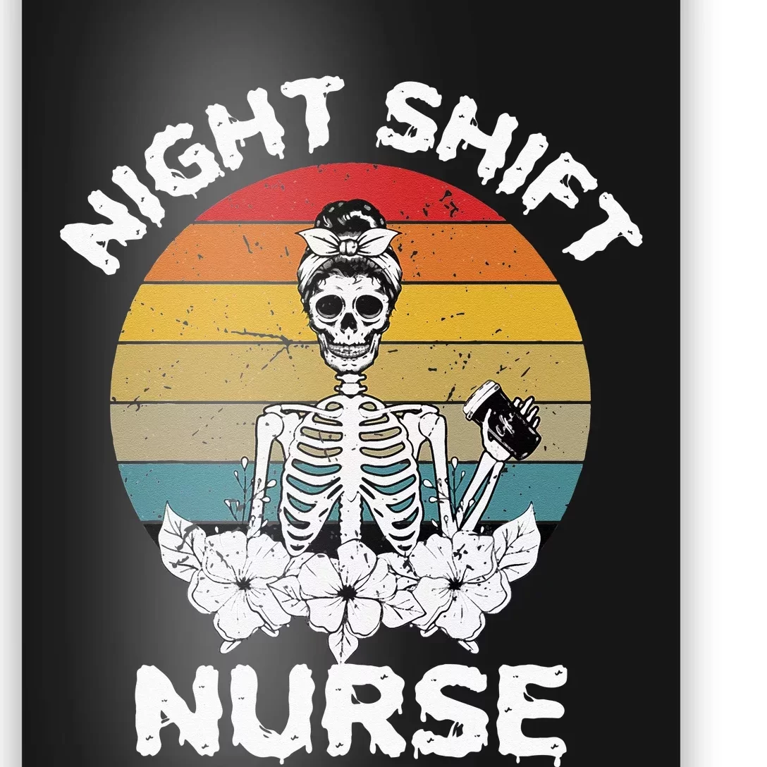 Funny Night Shift Nurse Skeleton Halloween RN Nurses Women Poster