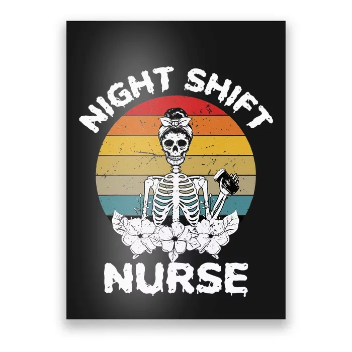 Funny Night Shift Nurse Skeleton Halloween RN Nurses Women Poster