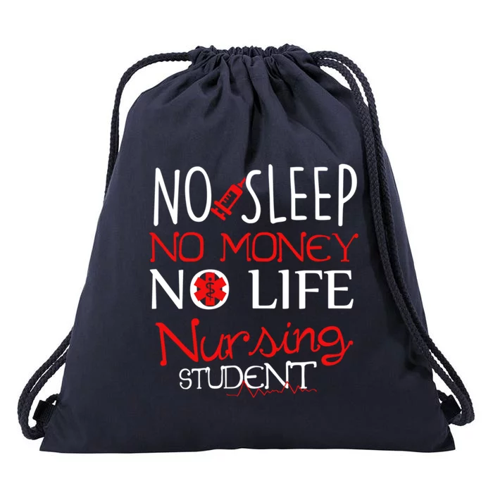 Funny No Sleep No Money No Life Nursing Student Rn Gift Drawstring Bag