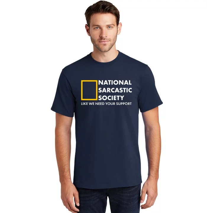 Funny National Sarcastic Society Tall T-Shirt