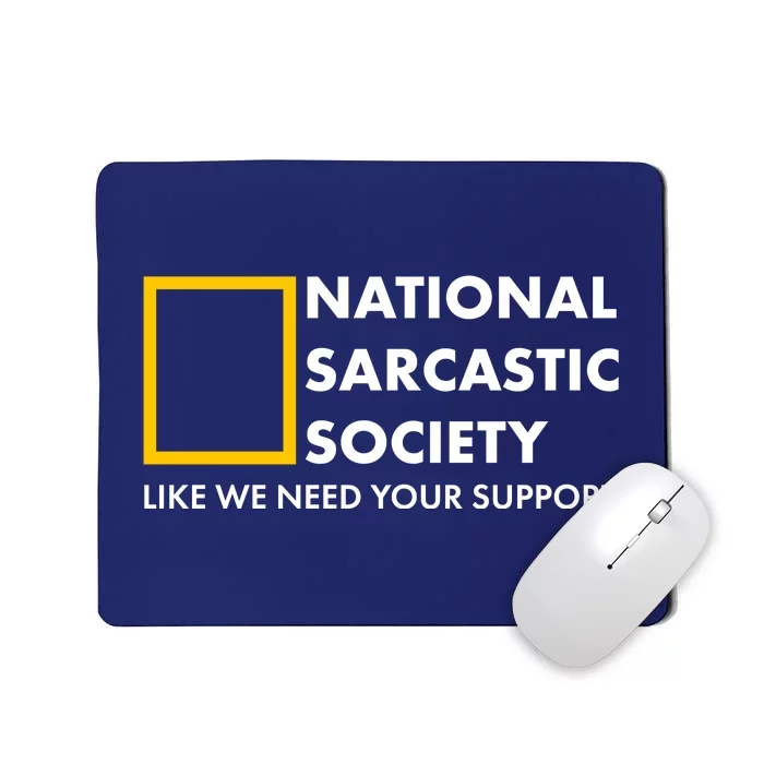 Funny National Sarcastic Society Mousepad