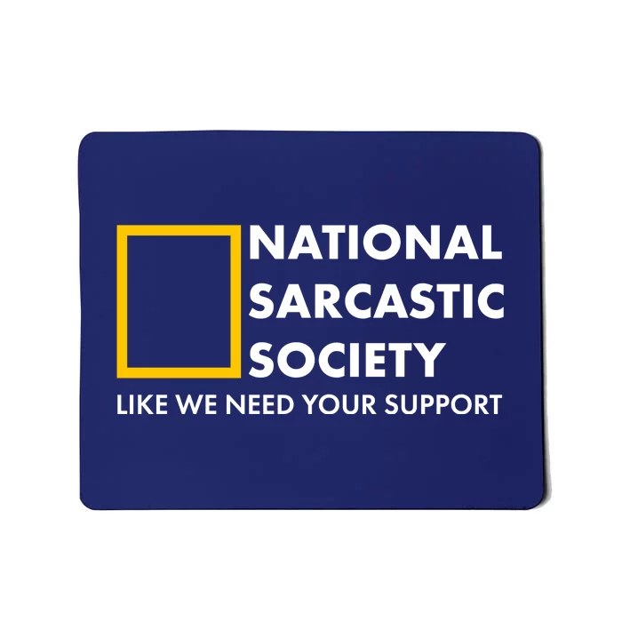 Funny National Sarcastic Society Mousepad