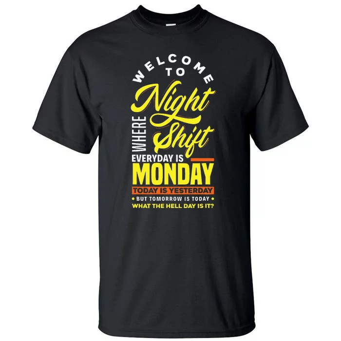 Funny Night Shift Worker Overnight Shift Pun Tall T-Shirt