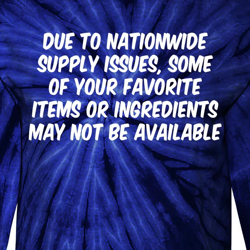 Funny Nationwide Supplies Issues Tie-Dye Long Sleeve Shirt