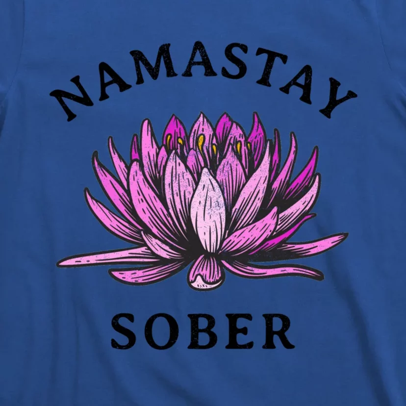 Funny Namastay Sober Na Aa 12 Step Recovery Funny Gift Funny Gift T-Shirt