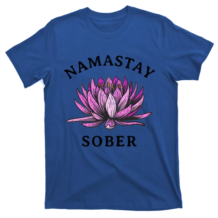 Funny Namastay Sober Na Aa 12 Step Recovery Funny Gift Funny Gift T-Shirt