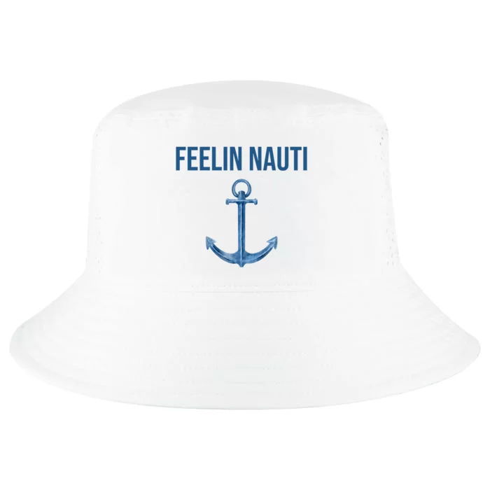 Feelin Nauti Sailing Funny Cool Comfort Performance Bucket Hat