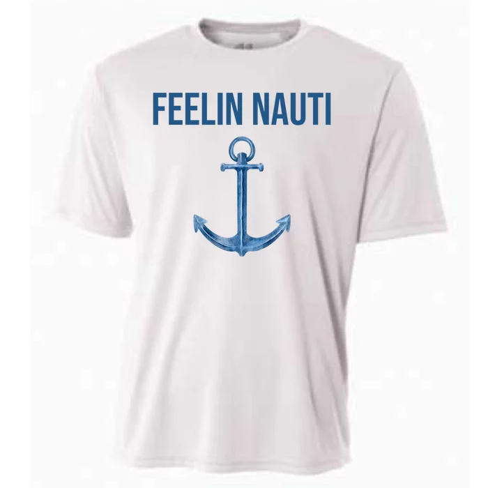 Feelin Nauti Sailing Funny Cooling Performance Crew T-Shirt