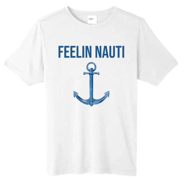 Feelin Nauti Sailing Funny ChromaSoft Performance T-Shirt