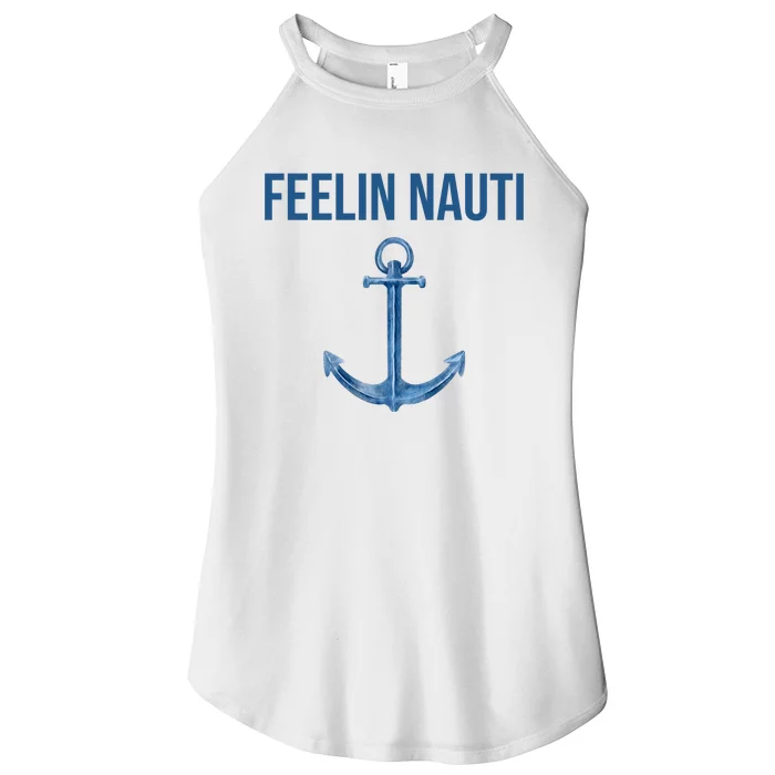 Feelin Nauti Sailing Funny Women’s Perfect Tri Rocker Tank