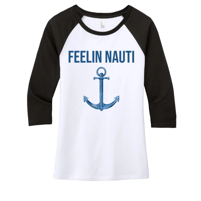 Feelin Nauti Sailing Funny Women's Tri-Blend 3/4-Sleeve Raglan Shirt