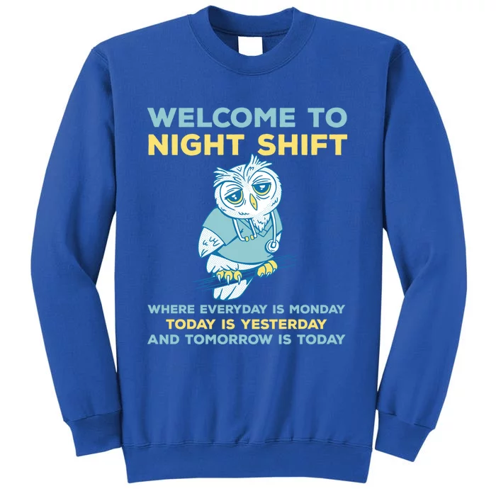 Funny Night Shift Quote Owl Graveyard Shift Cute Gift Tall Sweatshirt