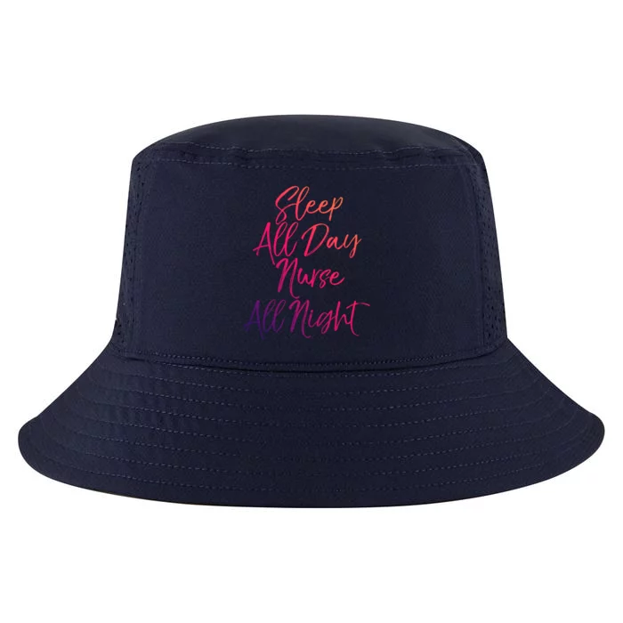 Funny Night Shift Nursing Gift Sleep All Day Nurse All Night Great Gift Cool Comfort Performance Bucket Hat