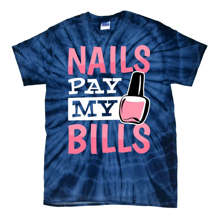 Funny Nail Technicians And Nail Artist Tie-Dye T-Shirt