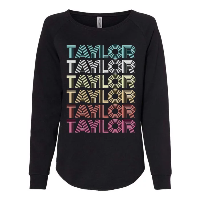 First Name Taylor Girl Boy Retro My Personalized Womens California Wash Sweatshirt